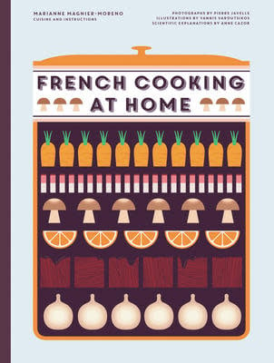 French Cooking at Home - Marianne Magnier Moreno