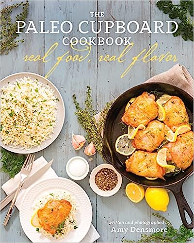 The Paleo Cupboard Cookbook - Amy Densmore