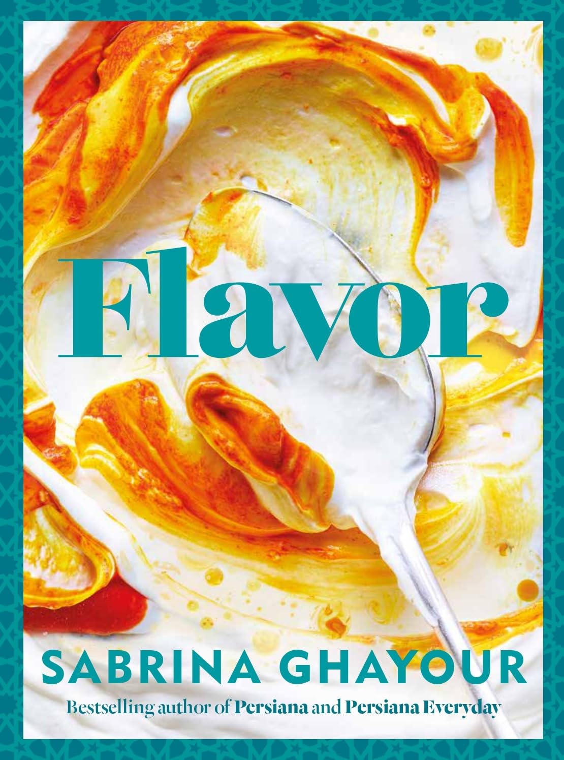 Flavor: Bestselling author of Persiana and Persiana Everyday - Sabrina Ghayour