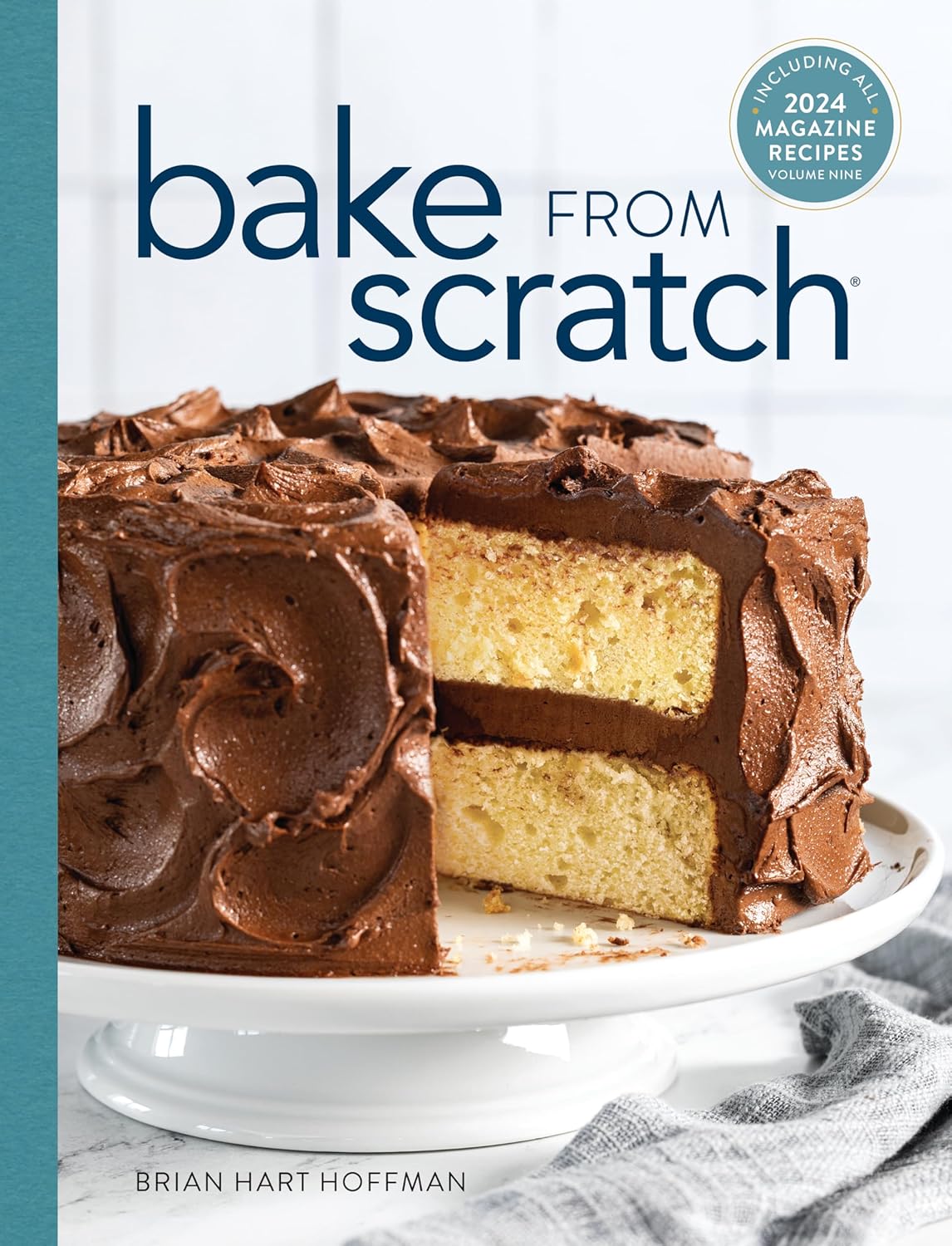 Bake From Scratch (Vol 9): Artisan Recipes for the Home Baker - Brian Hart Hoffman (Editor)
