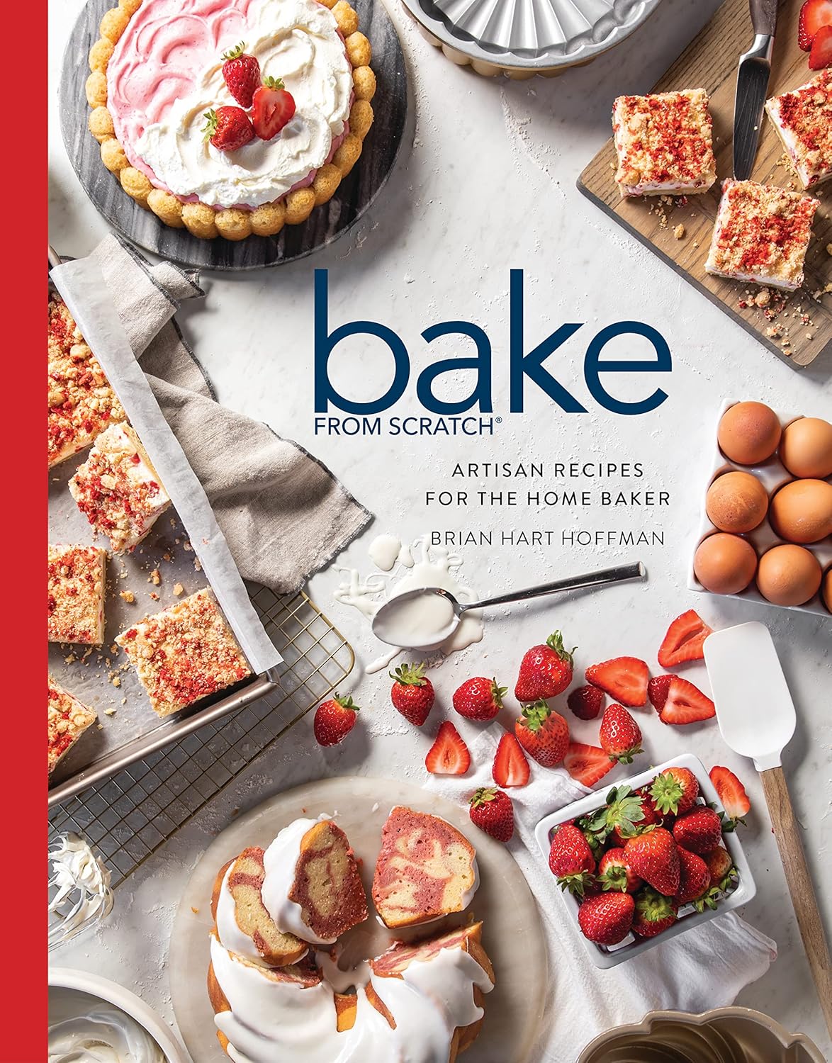 Bake from Scratch (Vol 7): Artisan Recipes for the Home Baker - Brian Hart Hoffman (Editor)