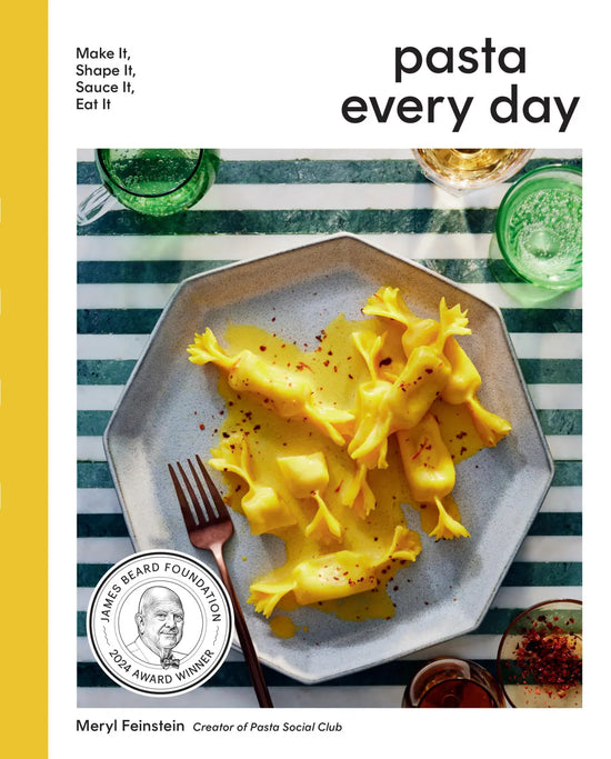 Pasta Every Day Make It, Shape It, Sauce It, Eat It - Meryl Feinstein