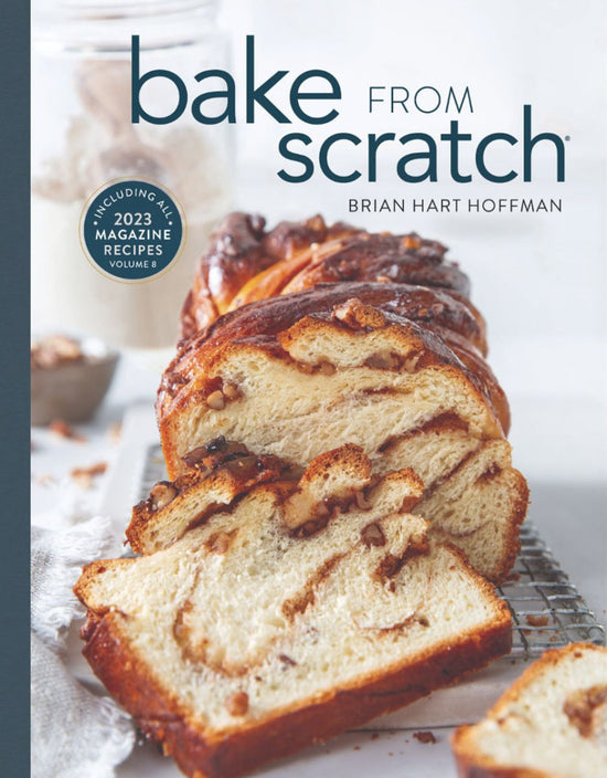 Bake from Scratch (Vol 8): Artisan Recipes for the Home Baker - Brian Hart Hoffman