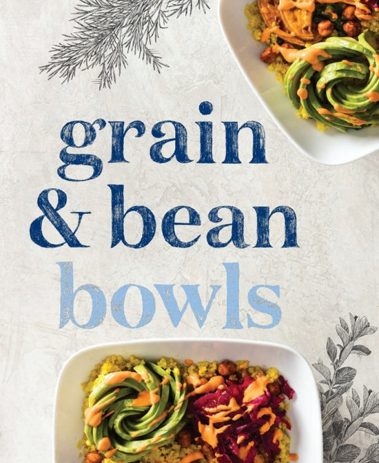 Bowls: Vibrant Recipes with Endless Possibilities - Edited by America's Test Kitchen