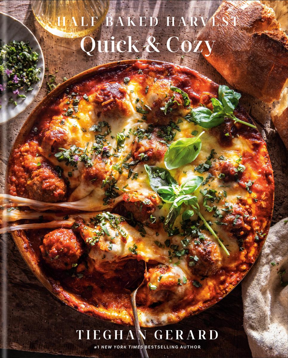 Half Baked Harvest Quick & Cozy - Tieghan Gerard