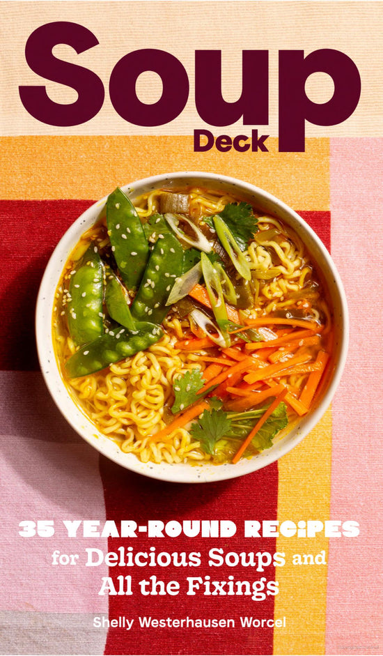 The Soup Deck - Shelly Westerhausen Worcel