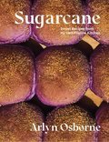 Sugarcane: Sweet Recipes from My Half Filipino Kitchen - Arlyn Osborne