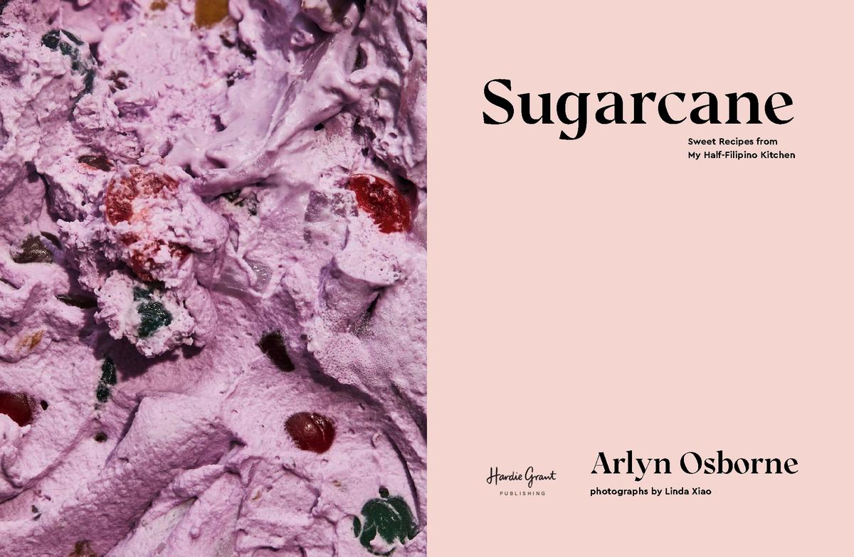 Sugarcane: Sweet Recipes from My Half Filipino Kitchen - Arlyn Osborne