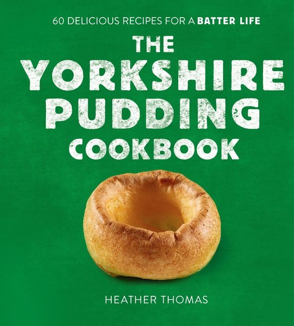 Yorkshire Pudding Cookbook - Heather Thomas