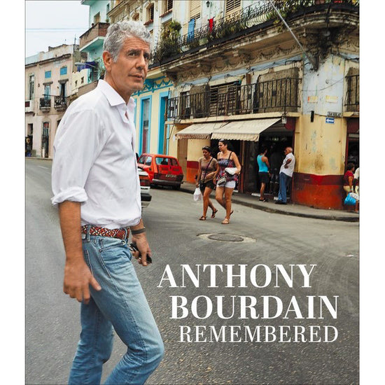 Anthony Bourdain Remembered
