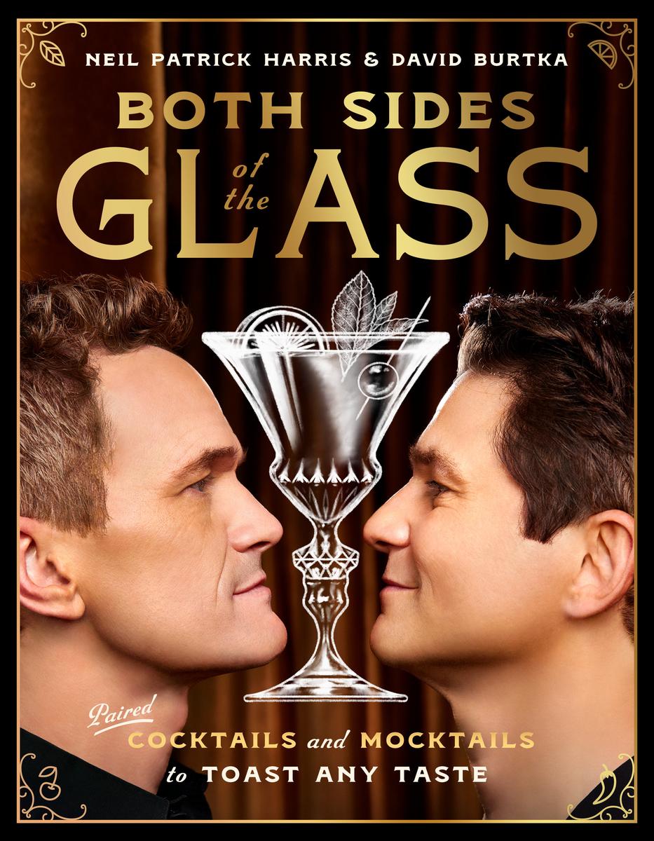 Both Sides of the Glass: Paired Cocktails and Mocktails to Toast Any Taste - Neil Patrick Harris, David Burtka