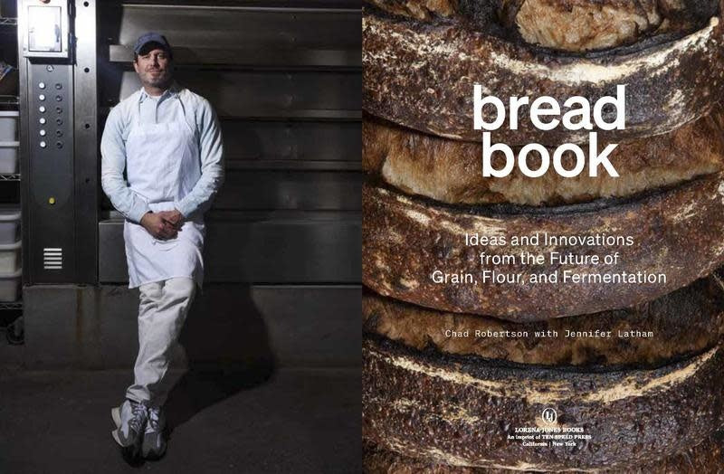 Bread Book: Ideas and Innovations from the Future of Grain, Flour, and Fermentation - Chad Robertson