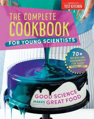 Complete Cookbook for Young Scientists - America's Test Kitchen