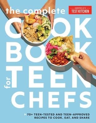 The Complete Cookbook for Teen Chefs - America's Test Kitchen
