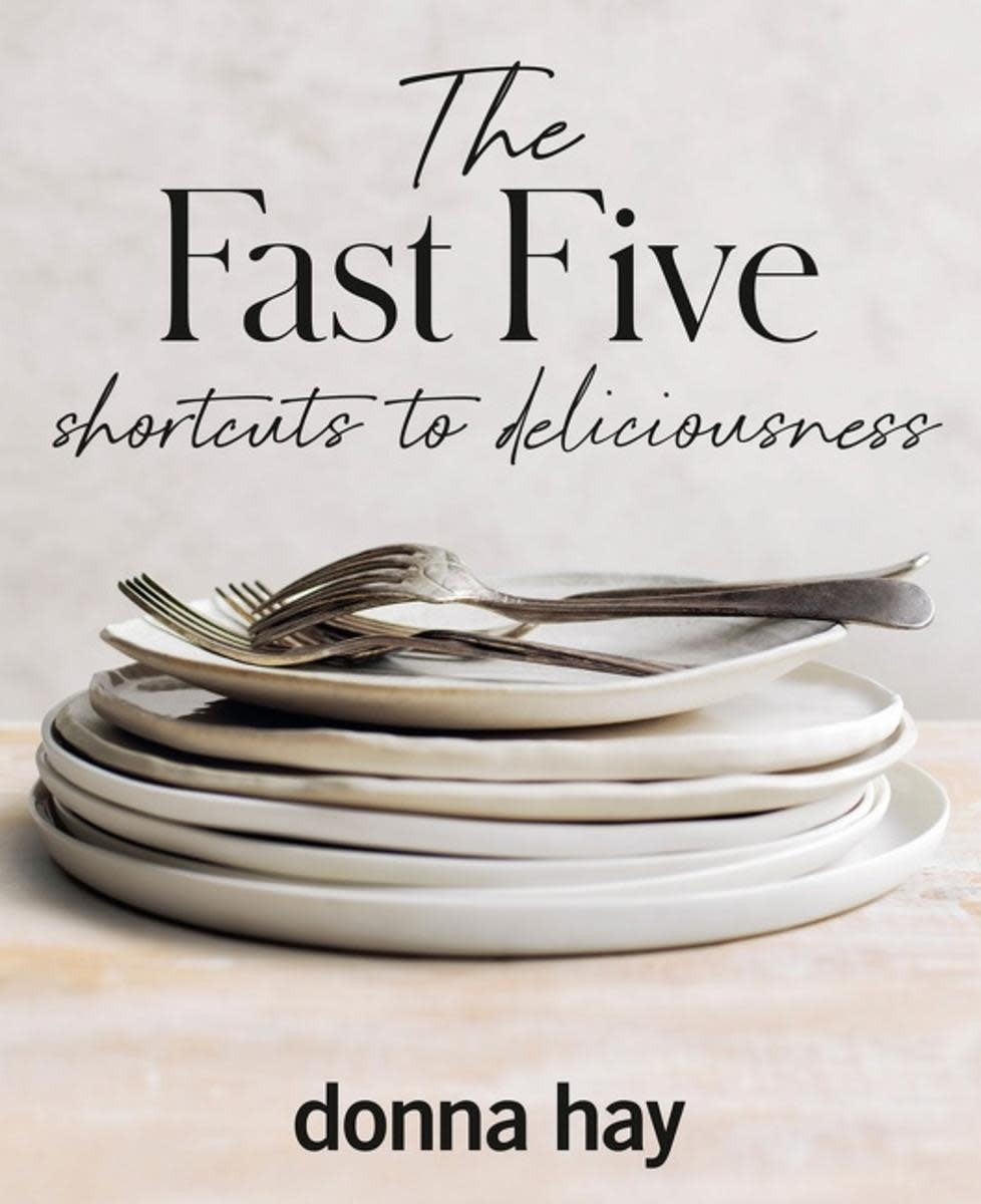 The Fast Five Shortcuts to Deliciousness - Donna Hay