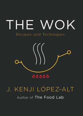 The Wok - Kenji Lopez-Alt
