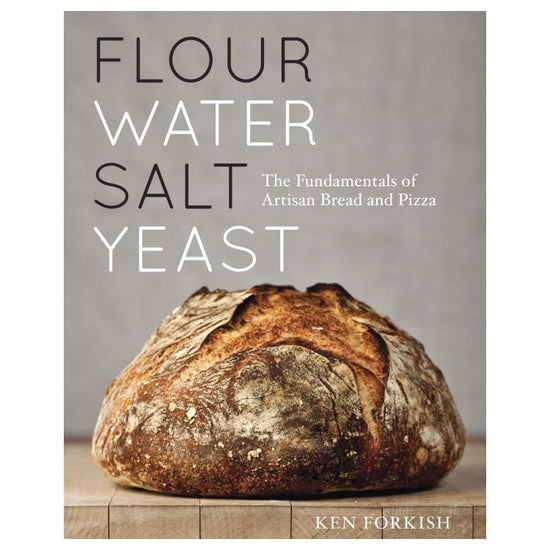 Flour Water Salt Yeast - Ken Forkish