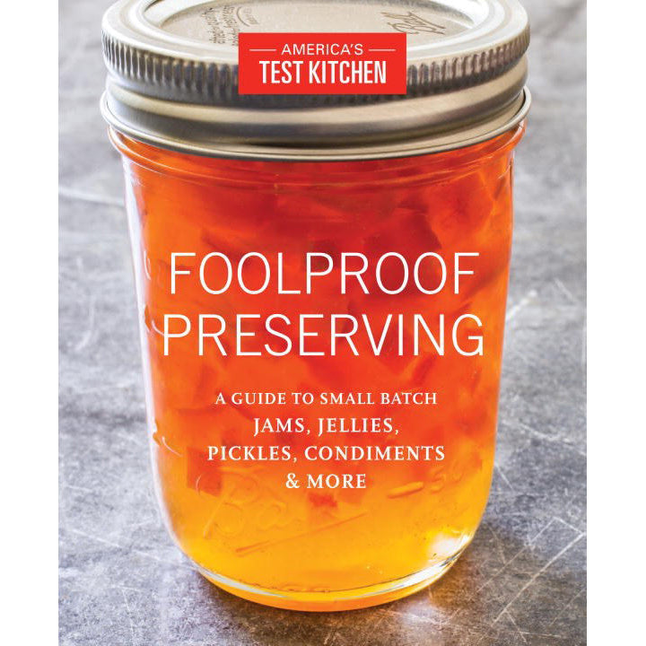 Foolproof Preserving - America's Test Kitchen