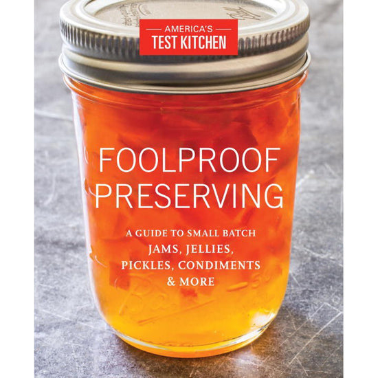 Foolproof Preserving - America's Test Kitchen