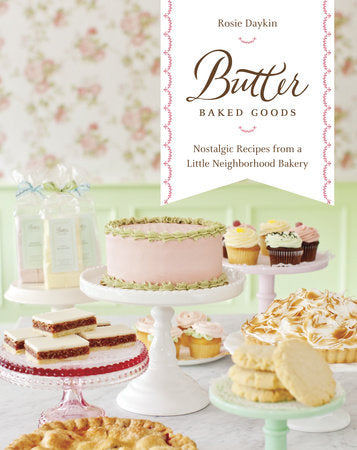 Butter Baked Goods - Rosie Daykin