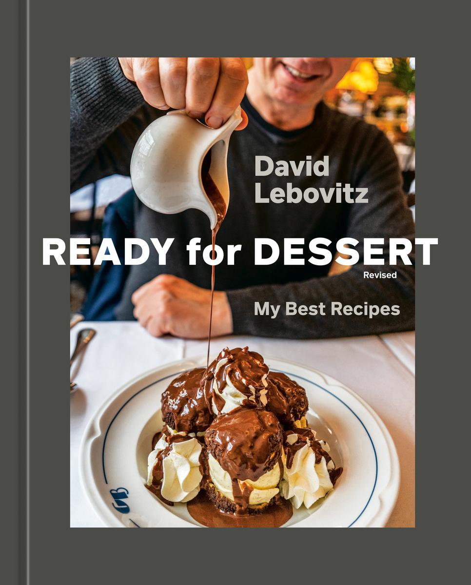 Ready for Dessert, Revised: My Best Recipes [A Baking Book] - David Lebovitz