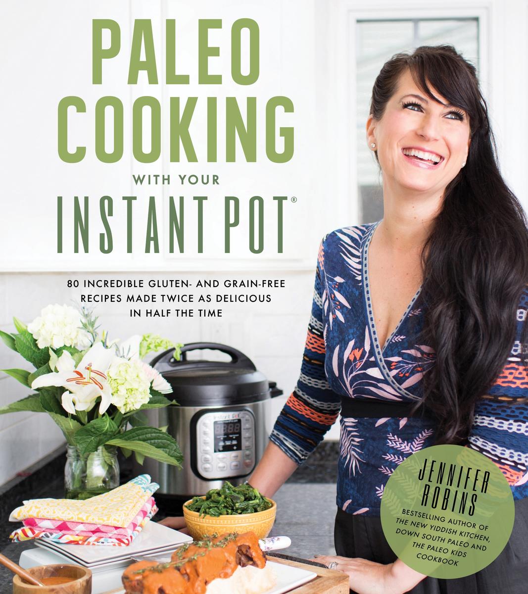 Paleo Cooking w Instant Pot - Jennifer Robins