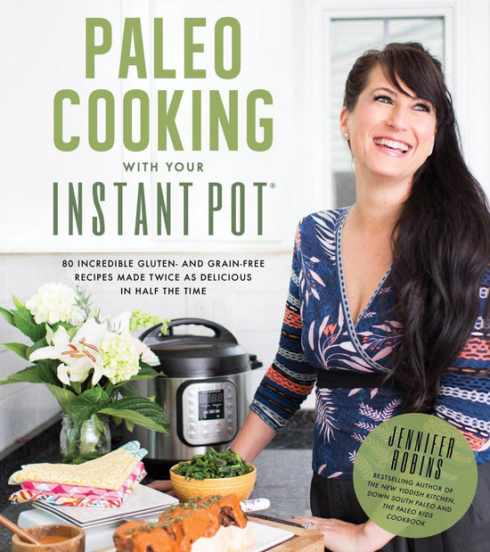 Load image into Gallery viewer, Paleo Cooking w Instant Pot - Jennifer Robins
