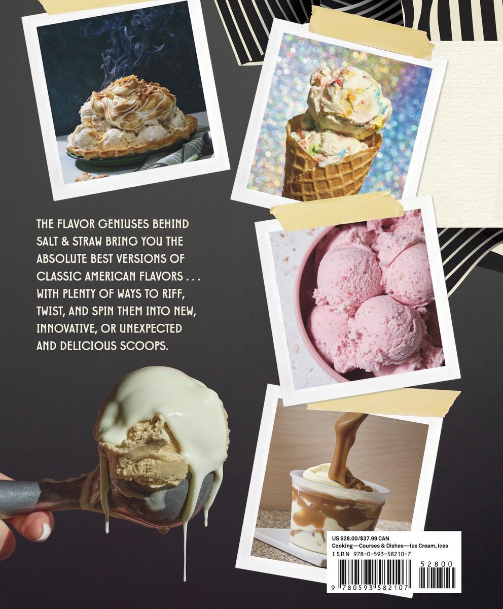 America's Most Iconic Ice Creams: A Salt & Straw Cookbook: Classic Flavors and Creative Riffs: Tyler Malek, Jj Goode