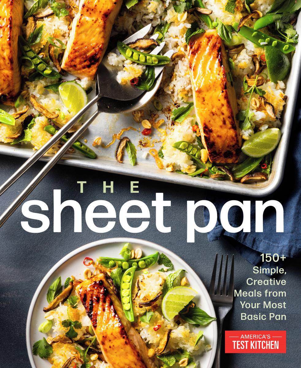 The Sheet Pan: 150+ Creative Meals from Your Most Basic Pan - America's Test Kitchen