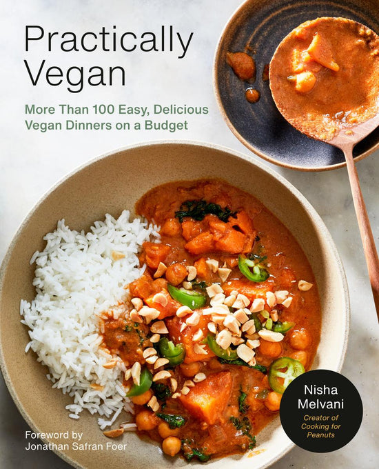 Practically Vegan: More Than 100 Easy, Delicious Vegan Dinners on a Budget - Nisha Melvani