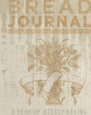 Bread Journal - A Year of Weekly Bread Baking