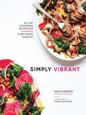 Simply Vibrant - Anya Kassoff