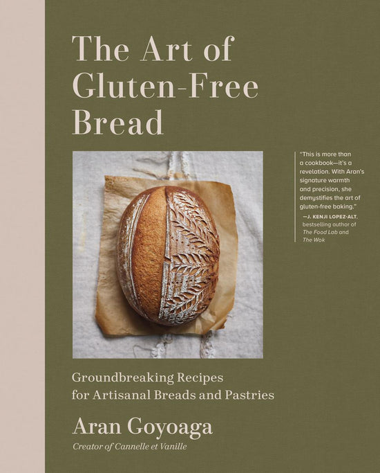 The Art of Gluten-Free Bread: Groundbreaking Recipes for Artisanal Breads and Pastries - Aran Goyoaga