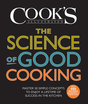 The Science of Good Cooking - Cook's Illustrated