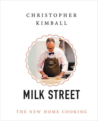 Milk Street: The New Home Cooking (Cookbook)
