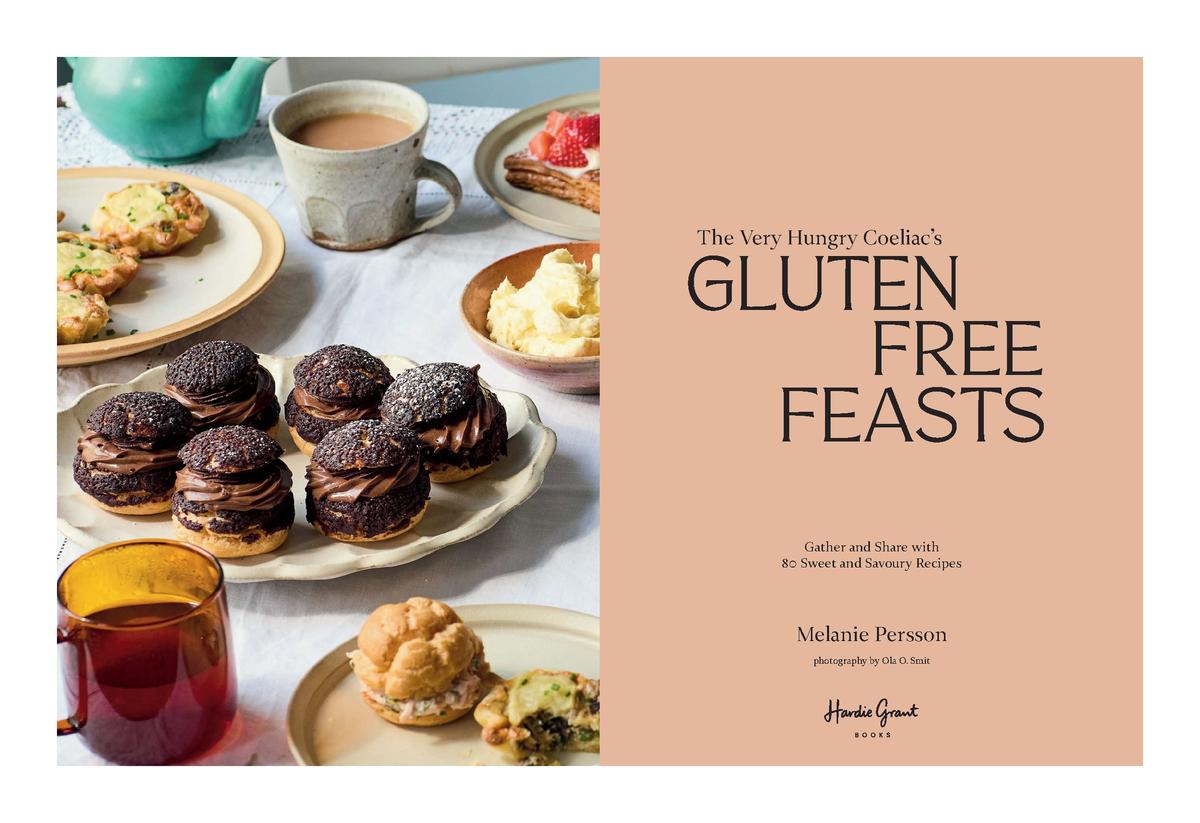 Gluten-free Feasts: Gather and Share with 80 Sweet and Savoury Recipes - Melanie Persson