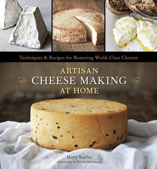 Artisan Cheese Making At Home - Mary Karlin, Ed Anderson