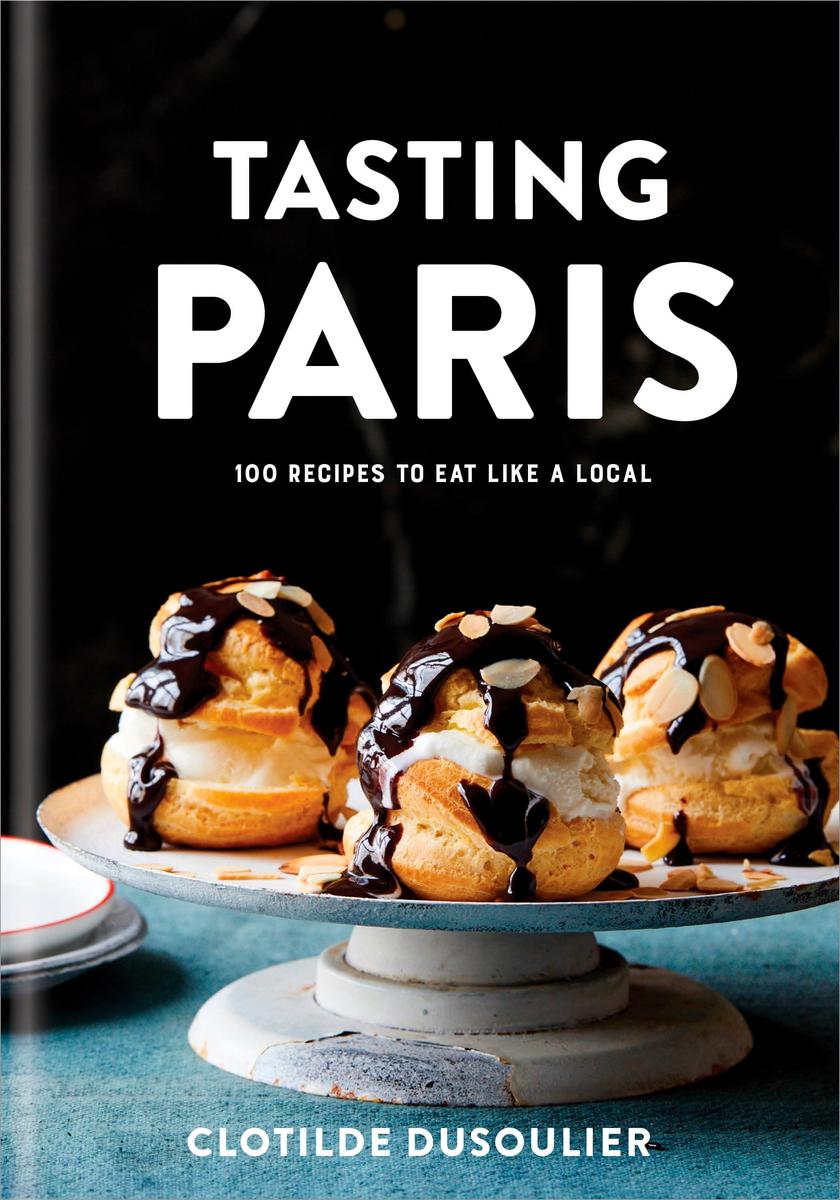 Tasting Paris - Clotilde Dusoulier