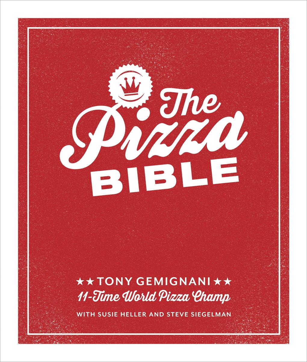 Pizza Bible - Tony Gemignani