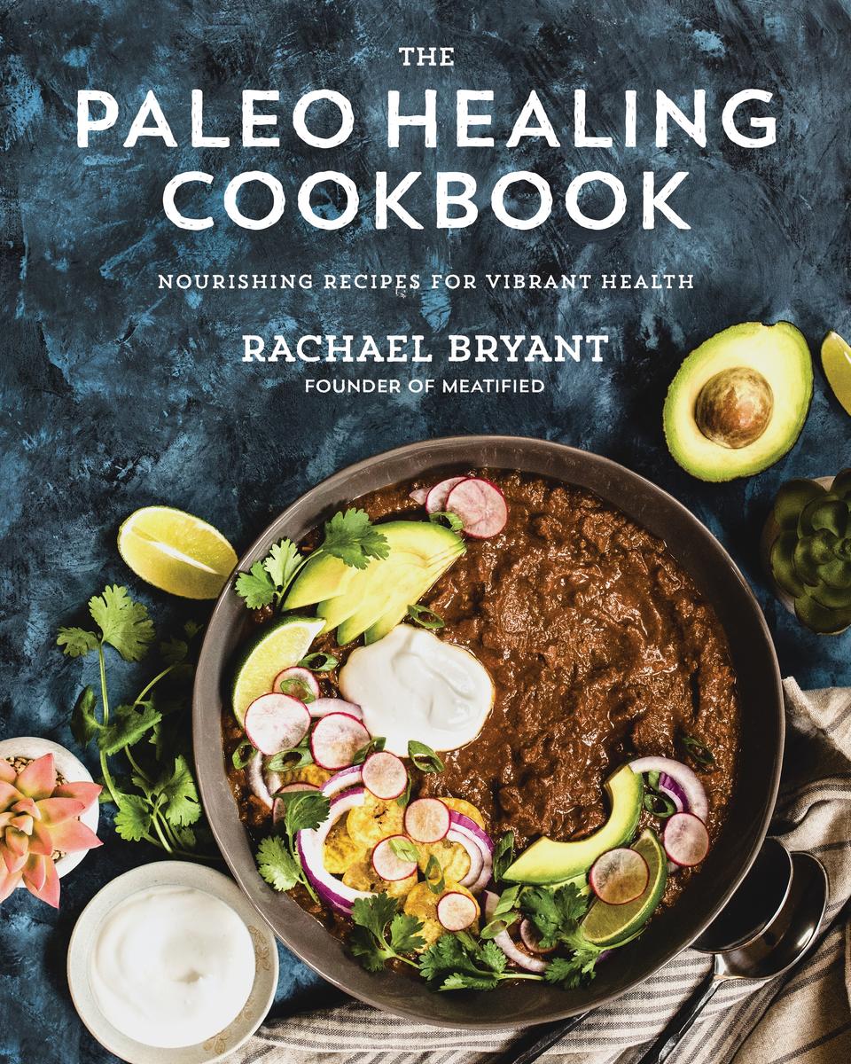 Paleo Healing Cookbook - Rachael Bryant