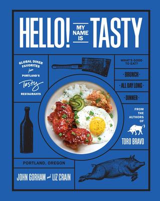 Hello My Name Is Tasty - John Gorham