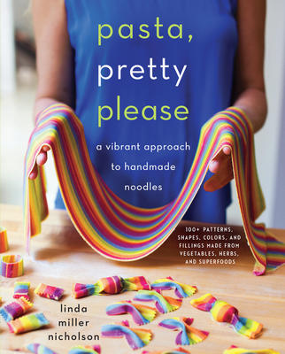 Pasta, Pretty Please - Linda Miller Nicholson