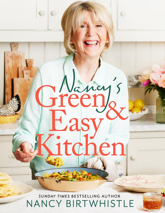 Nancy's Green and Easy Kitchen: Delicious Everyday Meals that Don't Cost the Earth - Nancy Birtwhistle