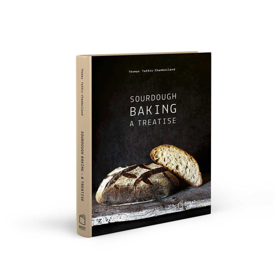 Sourdough Baking - A Treatise - Thomas Teffri-Chambelland