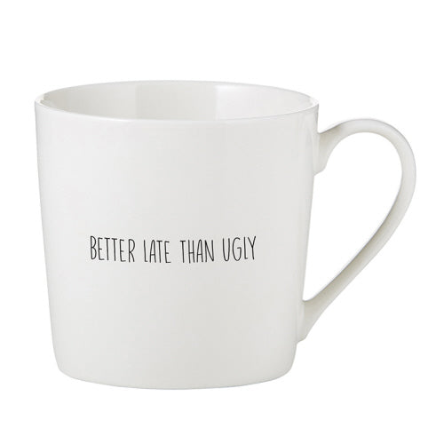 Cafe Mug - Better Late Than Ugly
