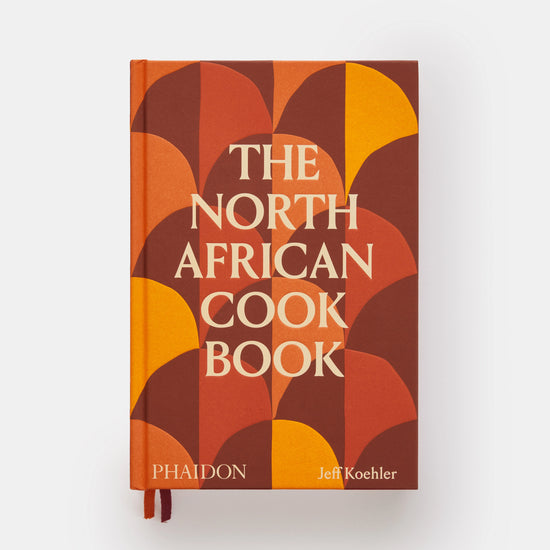 The North African Cookbook - Jeff Koehler