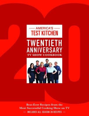 Twentieth Anniversary TV Show Cookbook - America's Test Kitchen