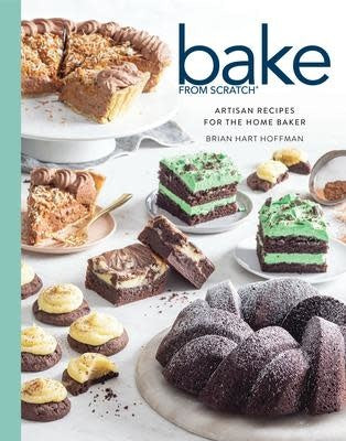 Bake From Scratch (vol 6): Artisan Recipes For The Home Baker - Brian Hart Hoffman