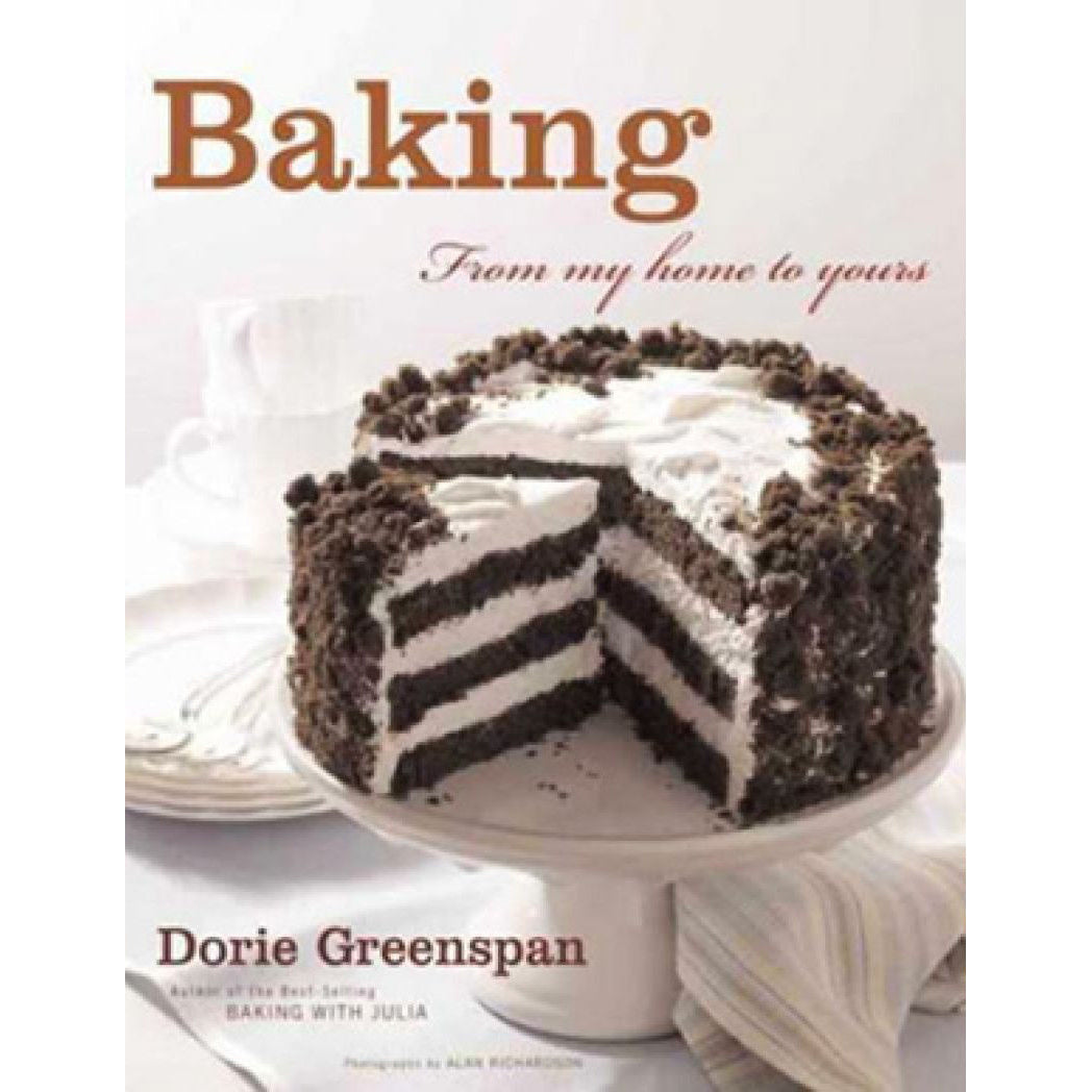 Baking, From My Home to Yours - Dorie Greenspan