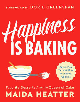 Happiness Is Baking - Maida Heatter